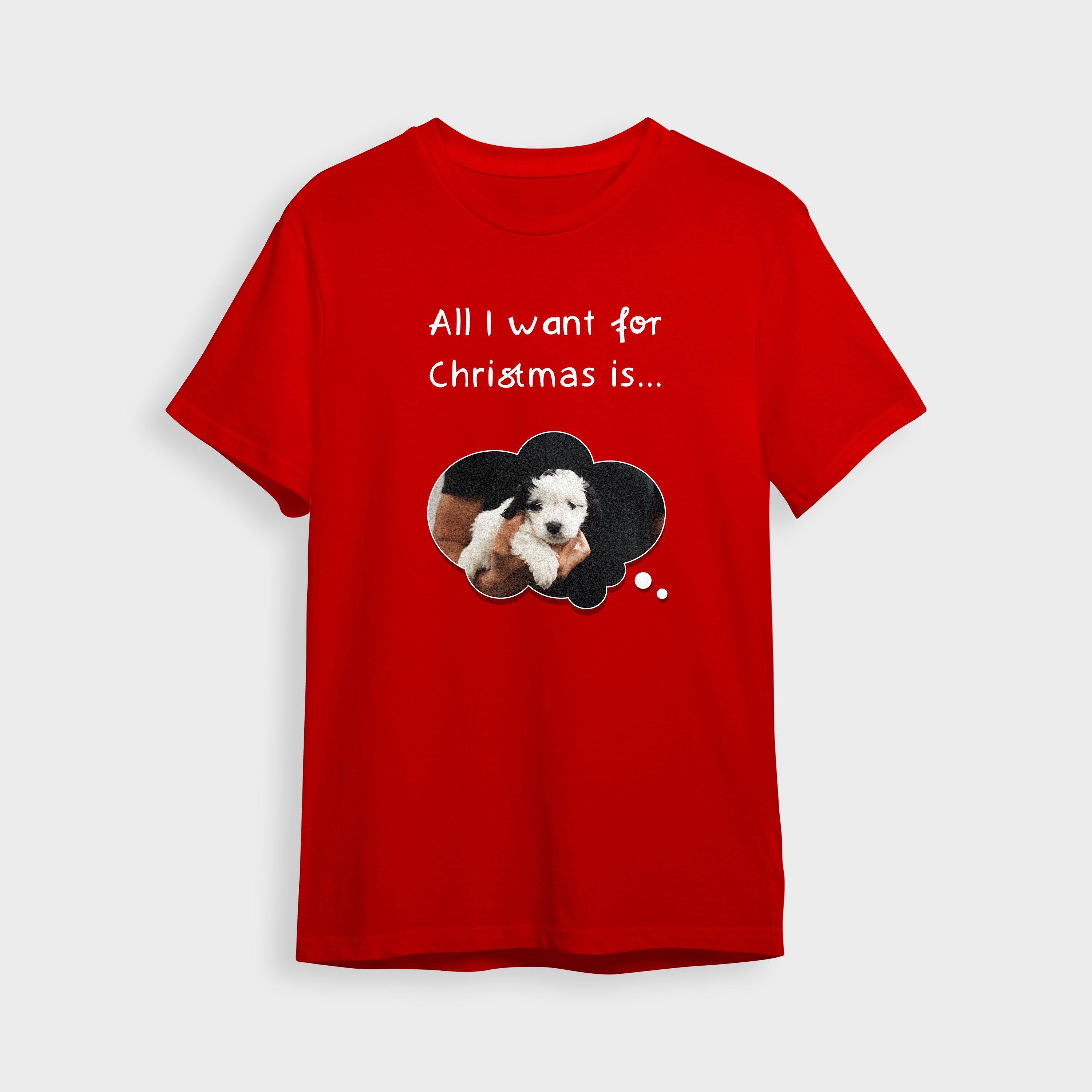 Photo Upload T-Shirt All I Want For Christmas