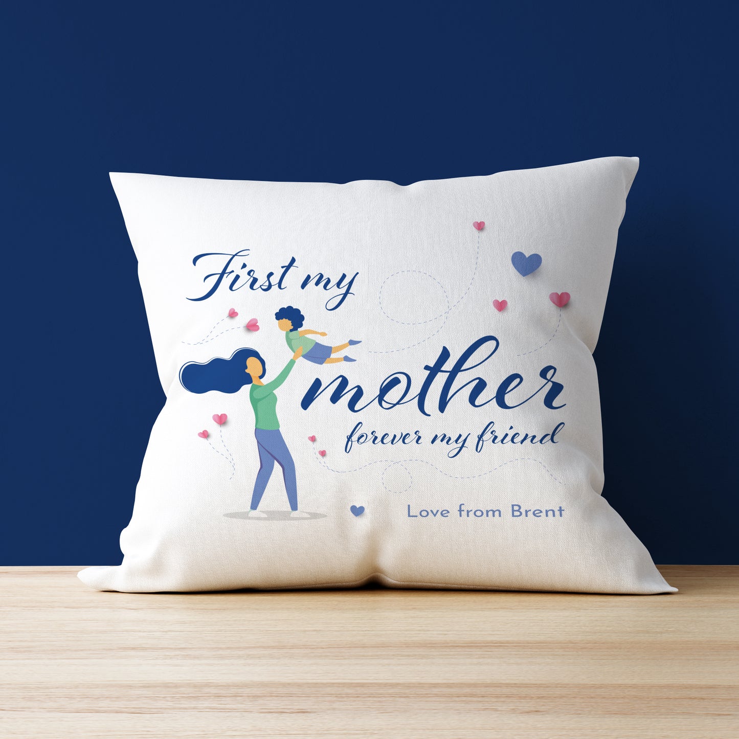 First My Mother Forever My Friend Personalised Cushion