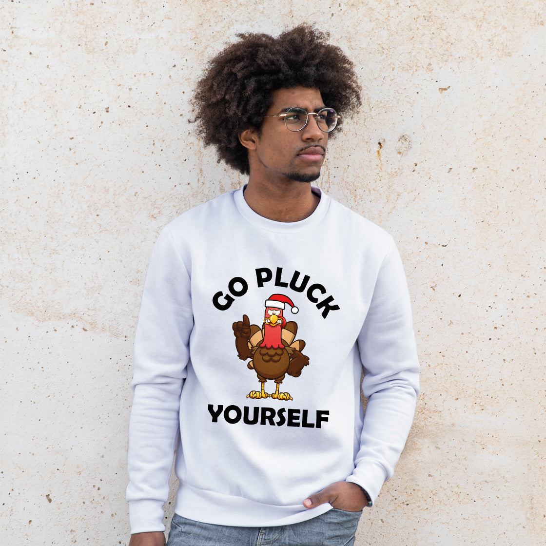 Go Pluck Yourself - Sweatshirt - Custom Gifts 