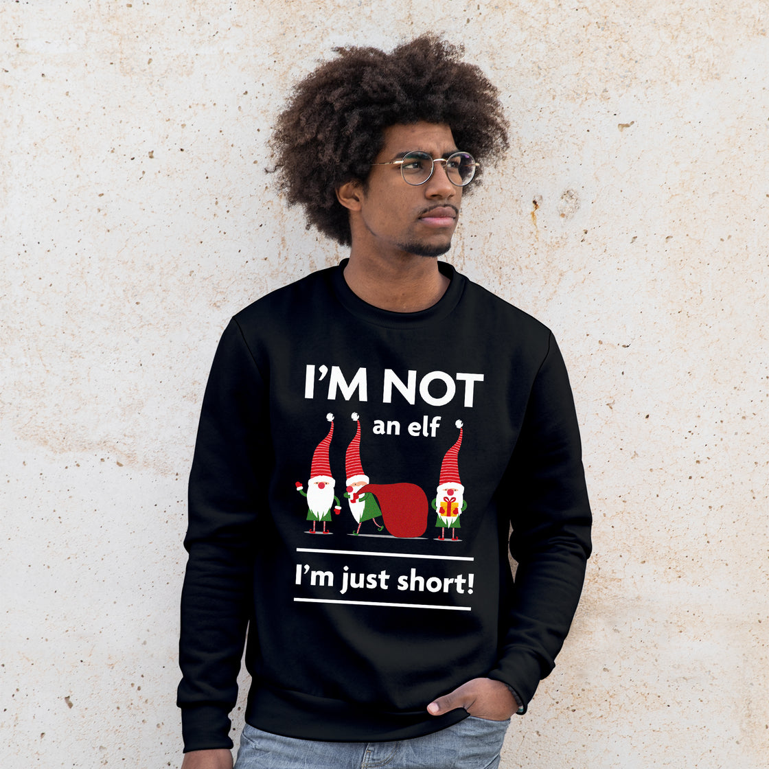 I'm Not An Elf - Sweatshirt - Custom Gifts 