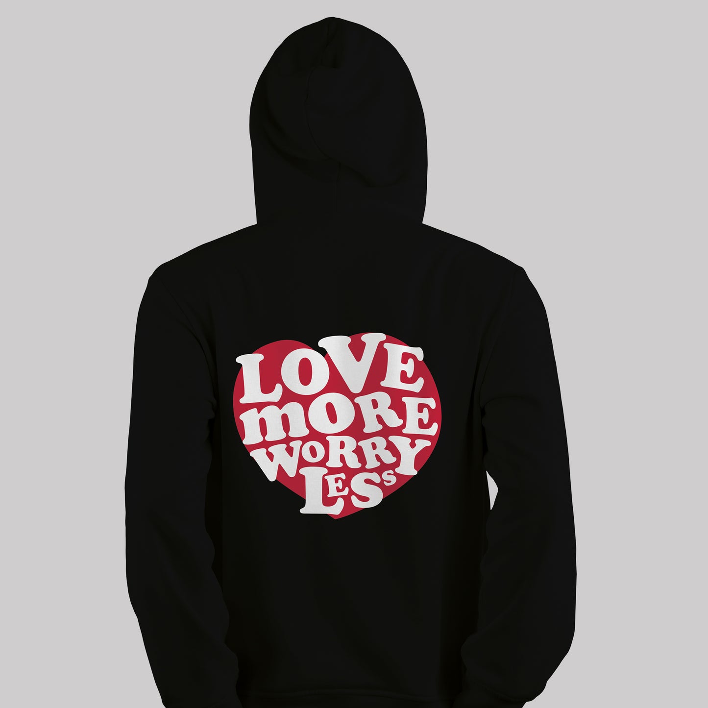 Love More Worry Less - Hoodie