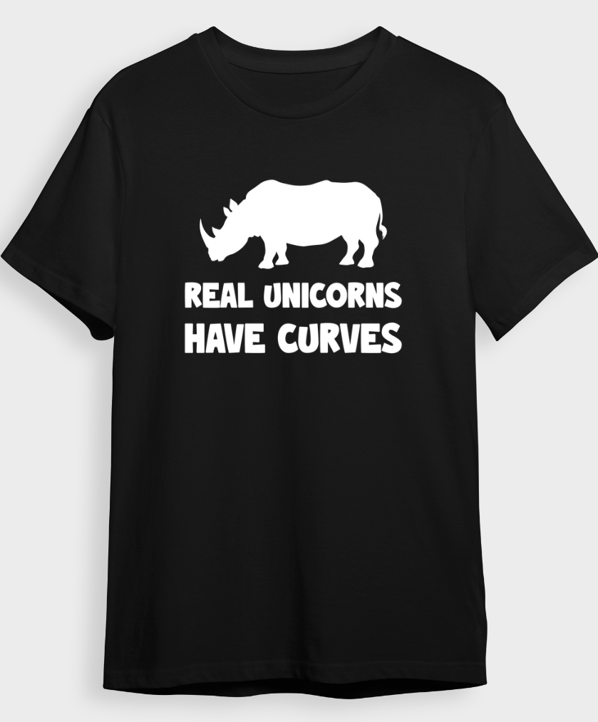 "Real unicorns have curves" T-Shirt
