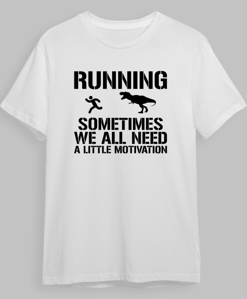 "Running - sometimes we all need a little motivation" T-Shirt