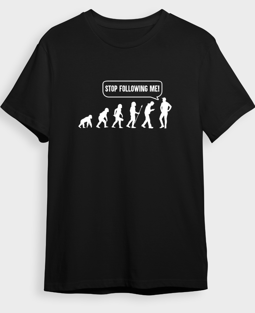 "Stop Following Me" Evolution T-Shirt Black