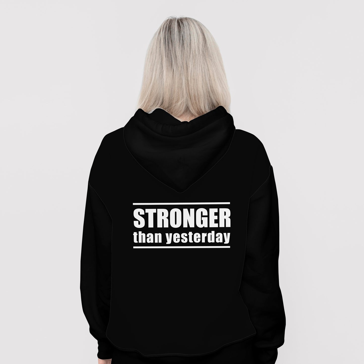 Stronger Than Yesterday - Hoodie