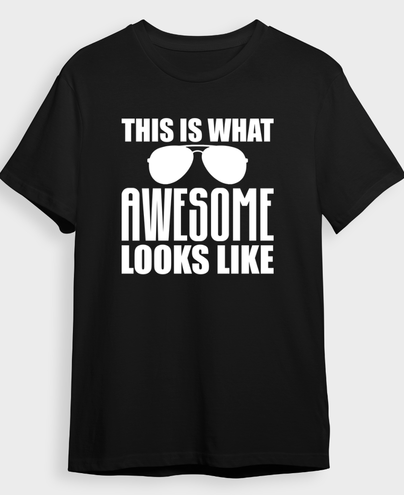 "This is What Awesome Looks Like" T-Shirt