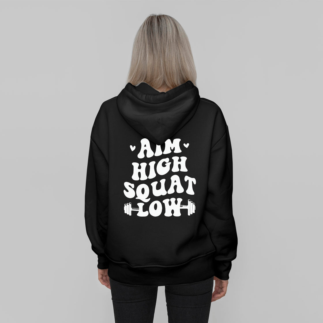 'Aim High Squat Low' Hoodie - Custom Gifts 