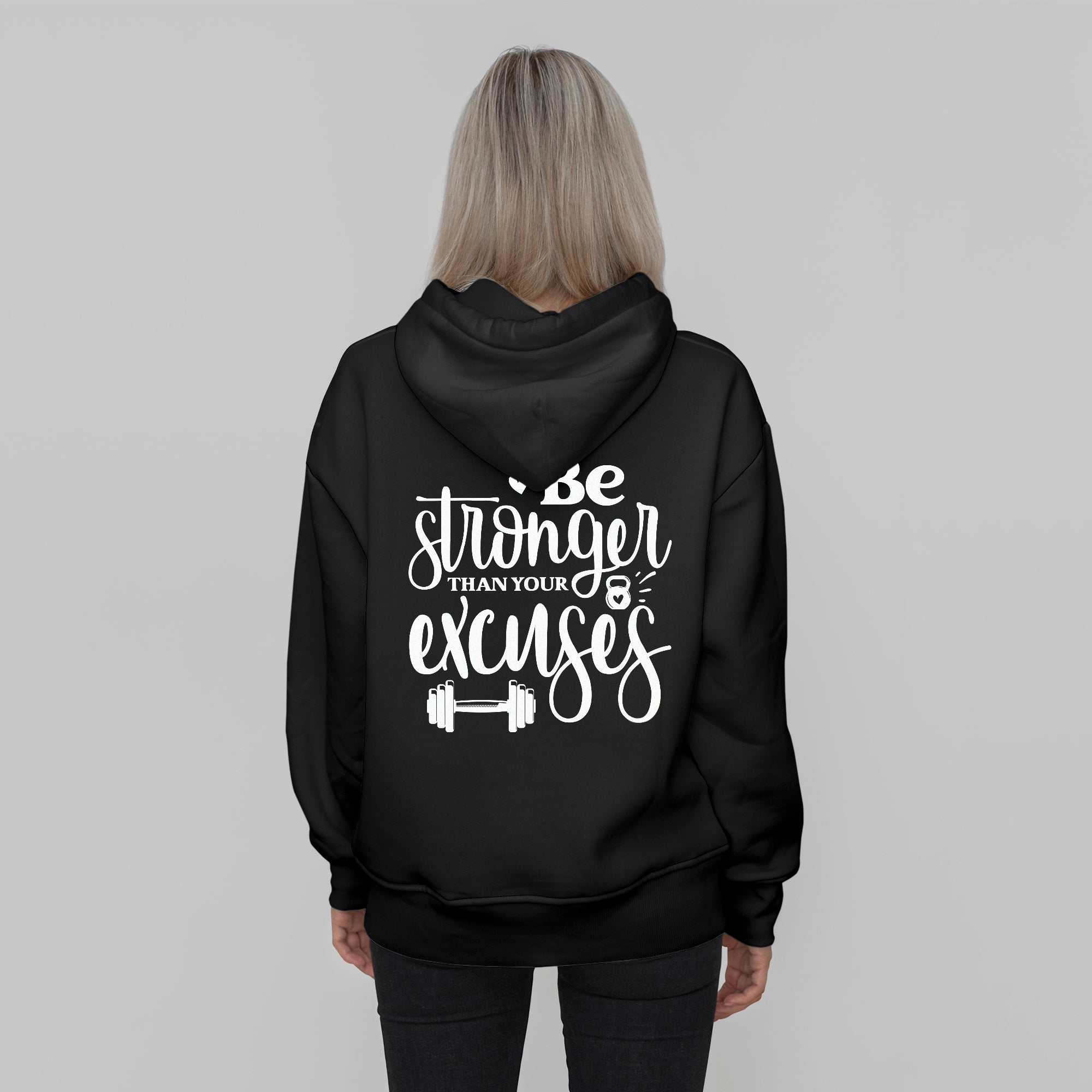 'Be Stronger Than Your Excuses' Hoodie