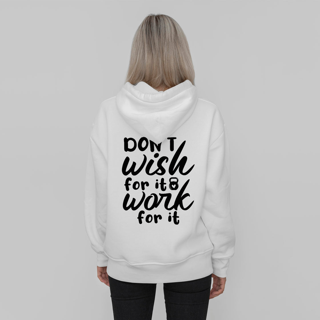 'Don't Wish for it Work for it' T-Shirt - Custom Gifts 
