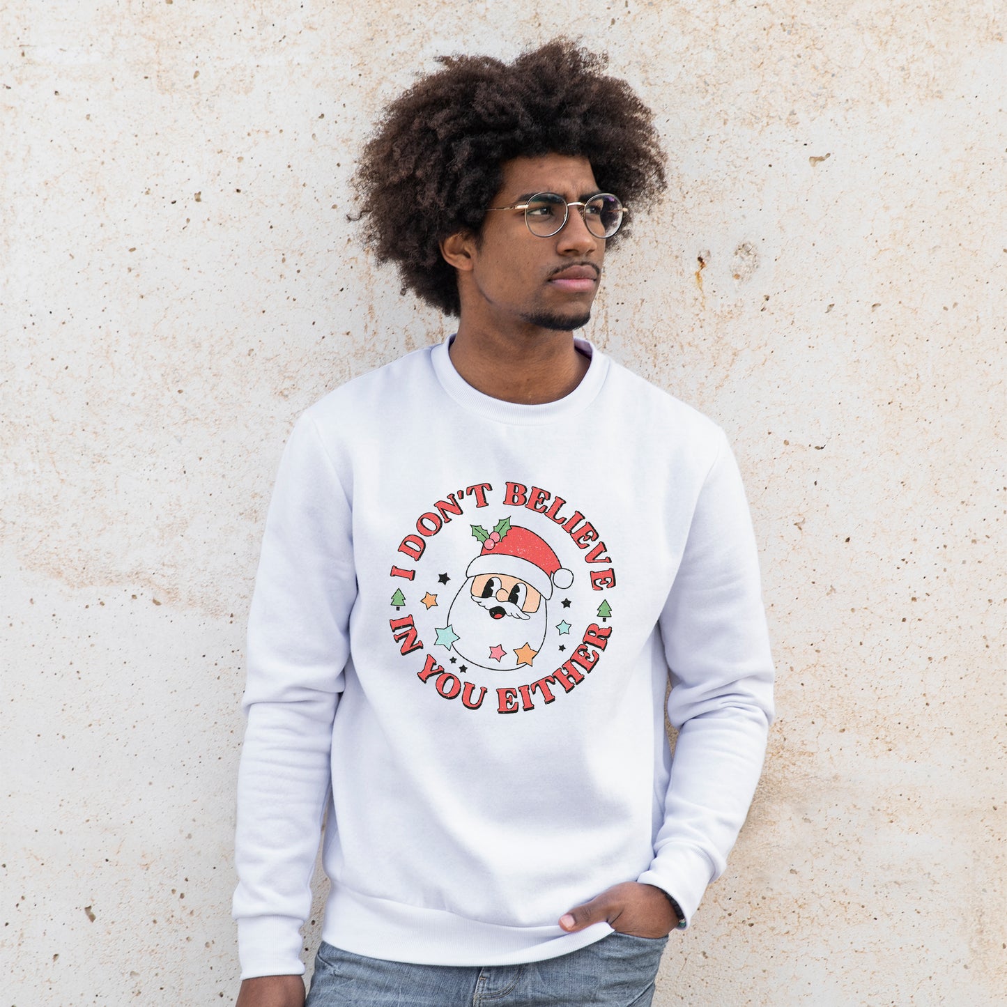 'I Don't Believe in you Either' Sweatshirt - Custom Gifts