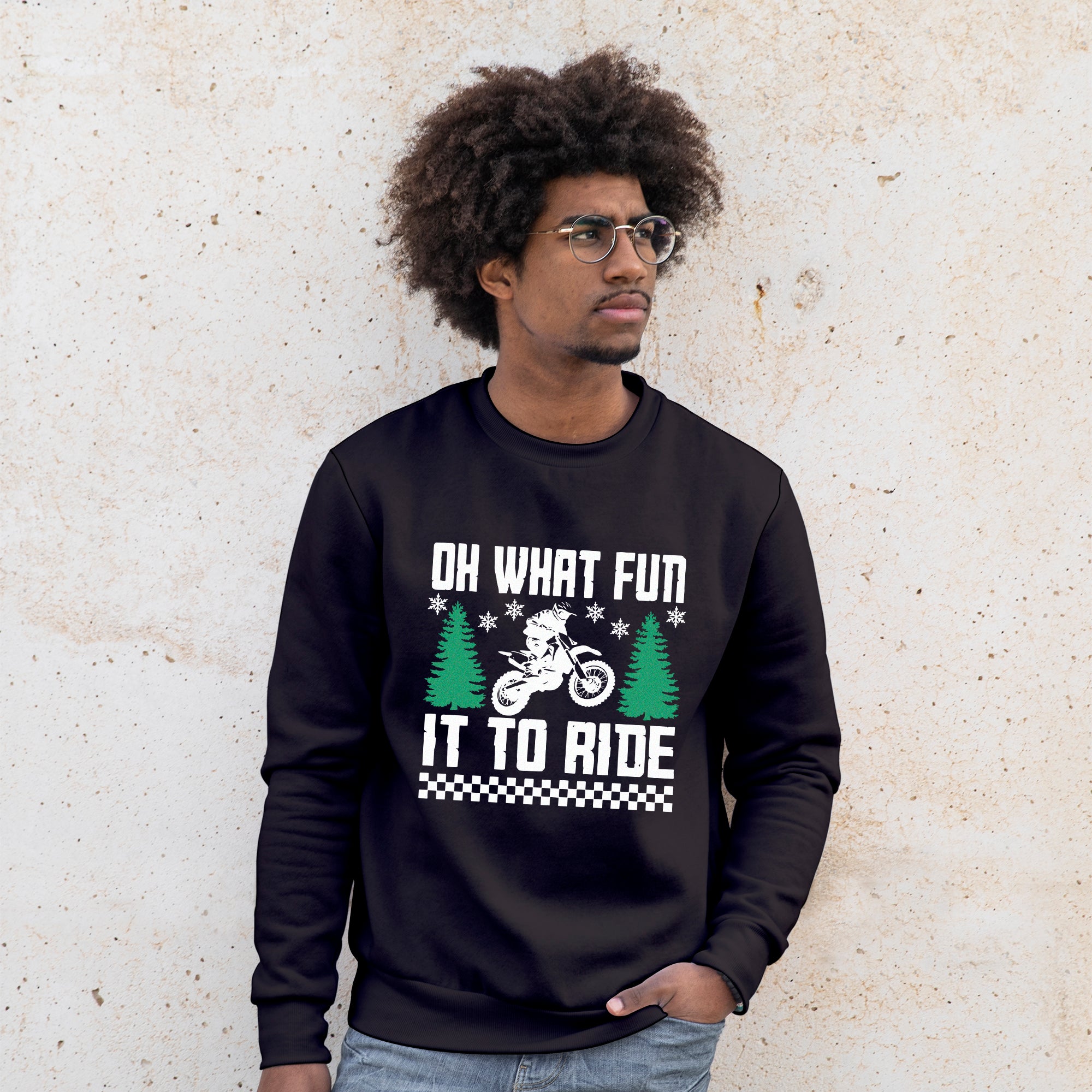'Oh What fun it is to Ride' Sweatshirt