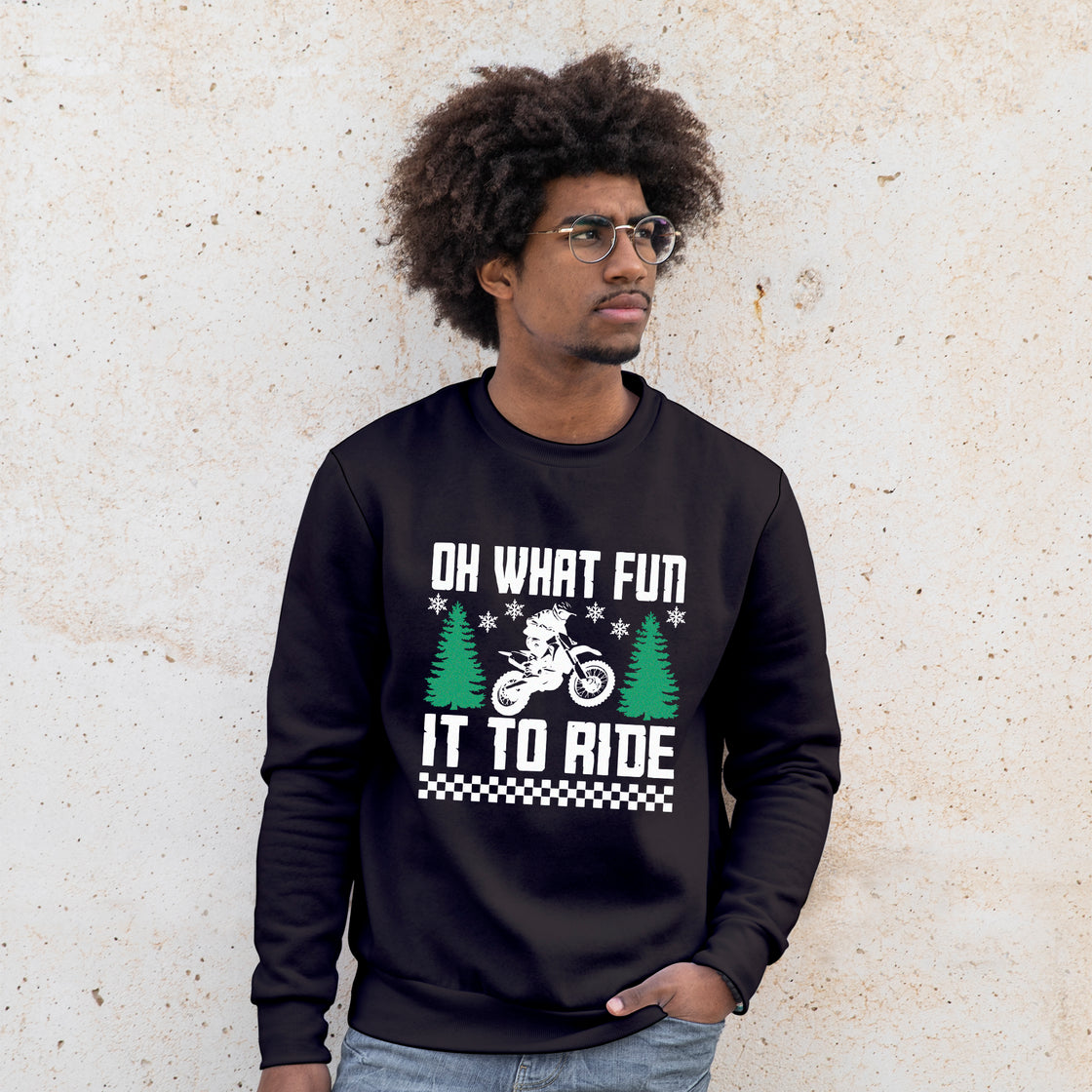 'Oh What fun it is to Ride' Sweatshirt - Custom Gifts 