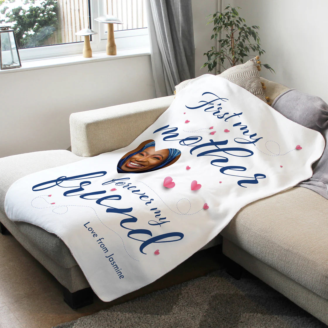 Personalised Photo Blanket - First My Mother, Forever My Friend - Custom Gifts