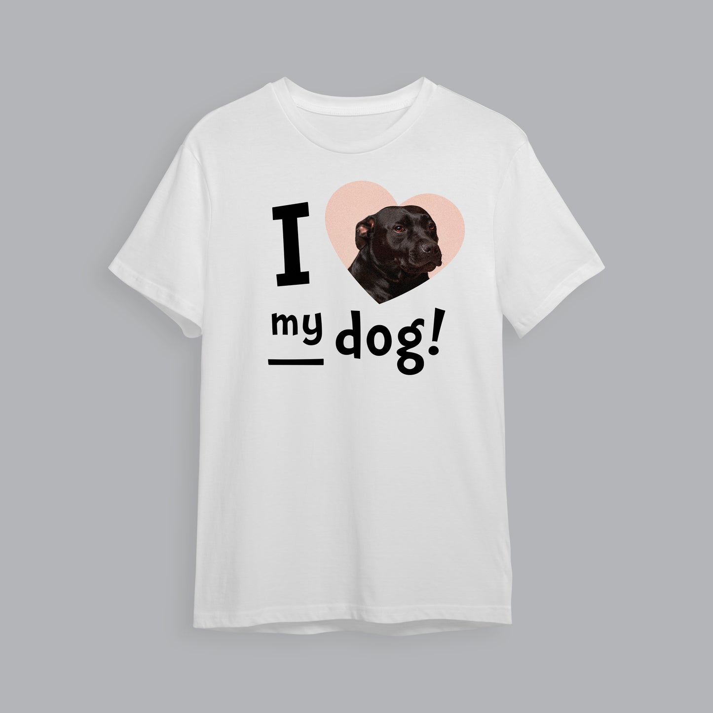 Photo Upload T-Shirt I Love My Dog