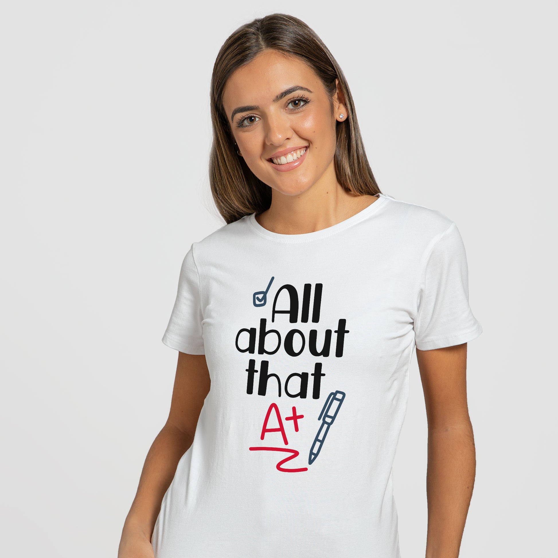 All About That A+ - T-Shirt - Custom Gifts 