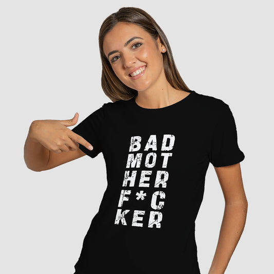 "Bad Motherf*cker" T-Shirt