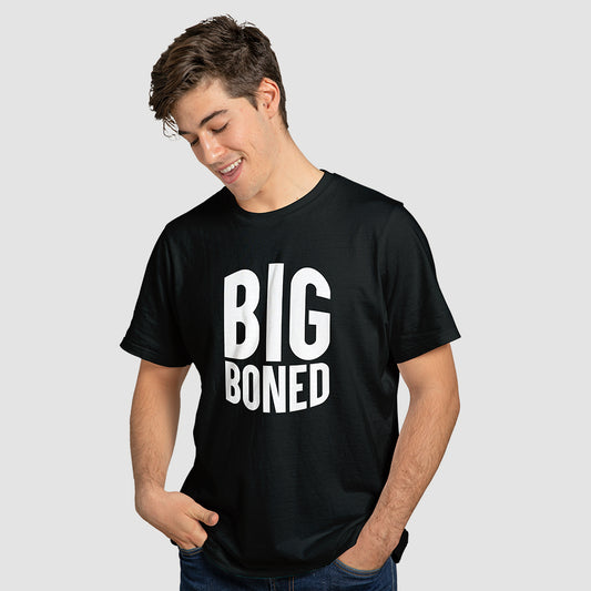 "Big Boned" - T-Shirt