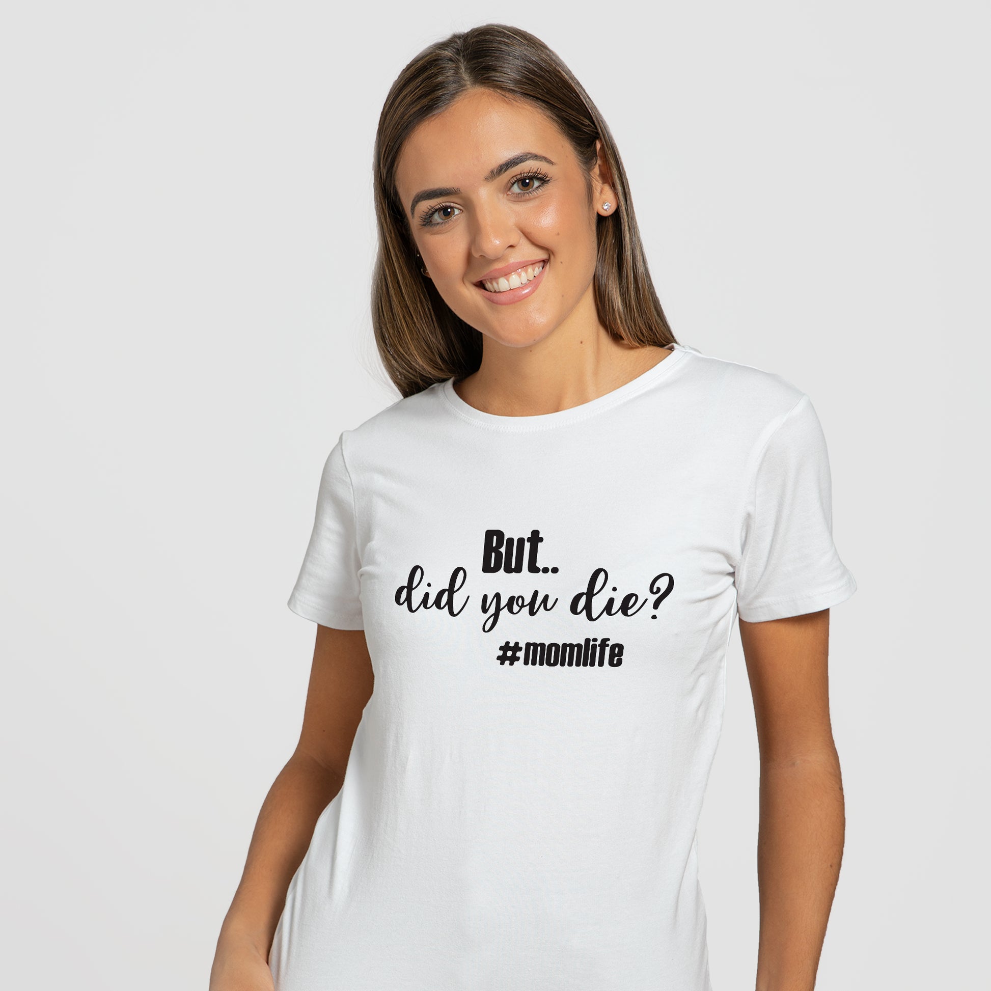 But.. Did you die? - T-Shirt - Custom Gifts 