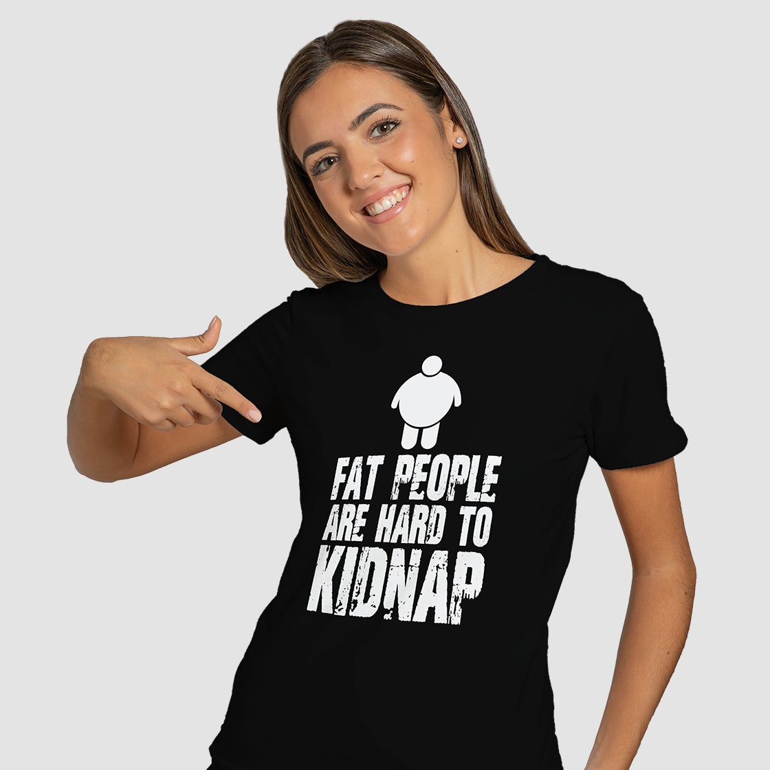 "Fat People are Hard to Kidnap" T-Shirt