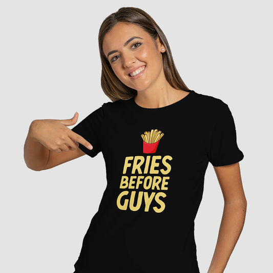 "Fries Before Guys" T-Shirt