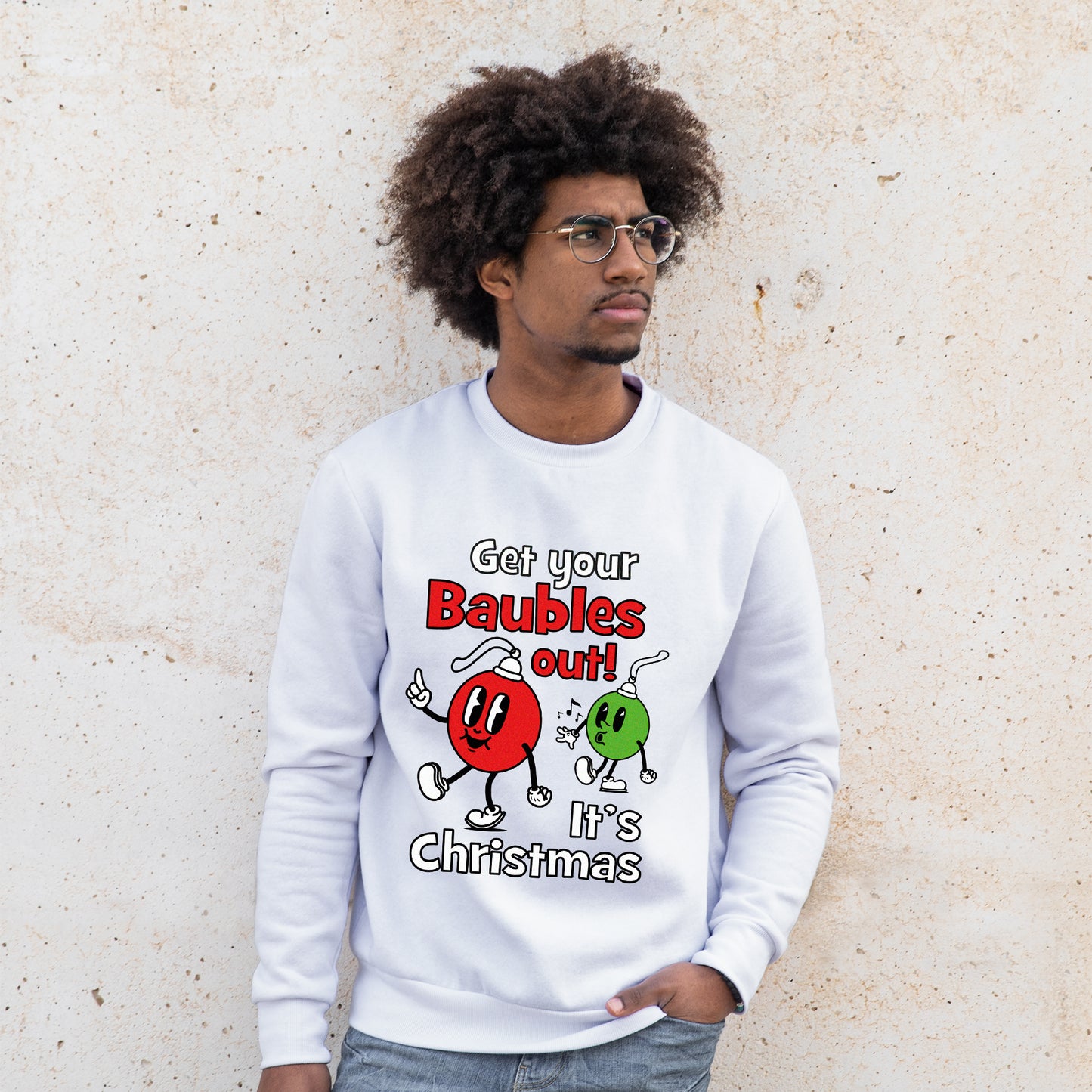 Get Your Baubles Out! - Sweatshirt - Custom Gifts 