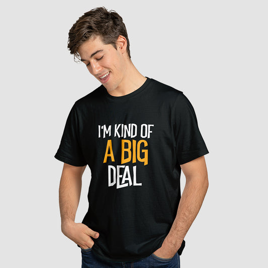 "I"m Kind of a Big Deal" T-Shirt