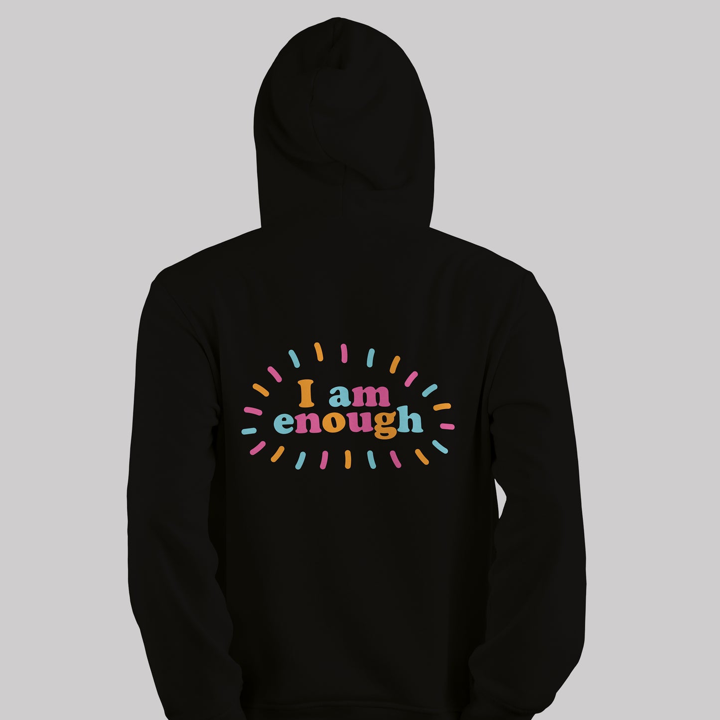 I Am Enough (Colour) - Hoodie