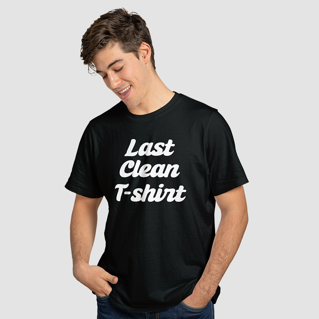 "Last Clean T-Shirt" T-Shirt