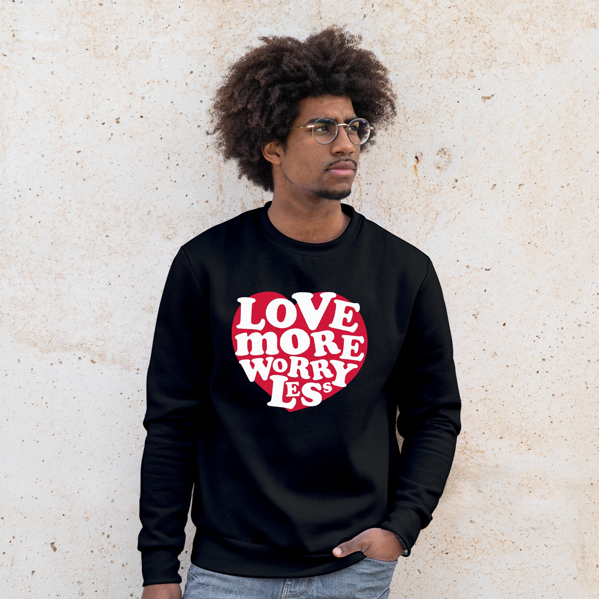 Love More Worry Less - Sweater