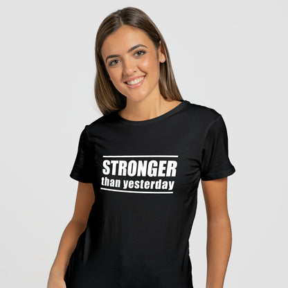 Stronger Than Yesterday - T-Shirt