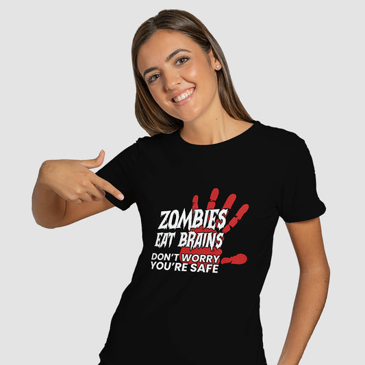 "Zombies eat brains dont worry youre safe" T-Shirt