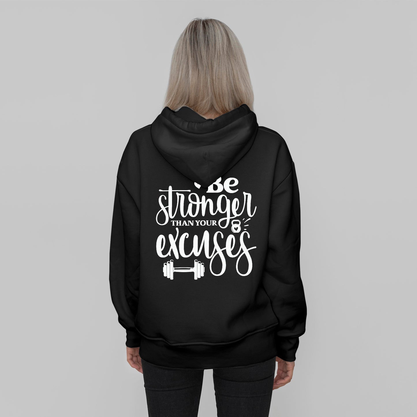 'Be Stronger Than Your Excuses' Hoodie - Custom Gifts 