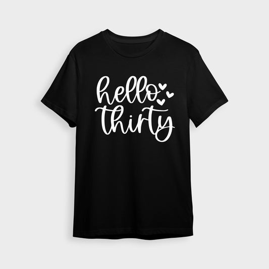 'Hello Thirty' T-Shirt - Custom Gifts 